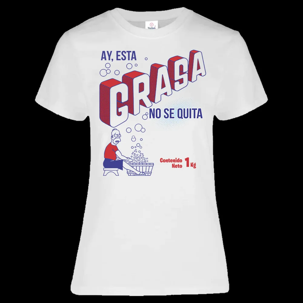 Playera blanca para Dama con diseño humorístico "Esta grasa no se quita" estampado en el frente.